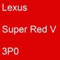 Preview: Lexus, Super Red V, 3P0.